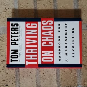Thriving on Chaos by Tom Peters